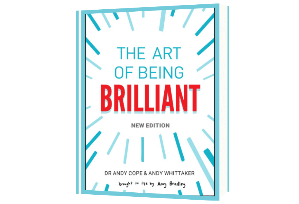 The Art of Being Brilliant, (New) Second Edition
